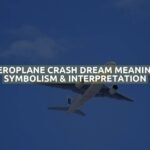 Aeroplane Crash Dream Meaning, Symbolism & Interpretation