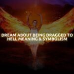 Dream About Being Dragged To Hell Meaning & Symbolism