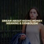 Dream About Hiding Money Meaning & Symbolism