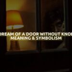 Dream Of A Door Without Knob Meaning & Symbolism