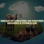 Dream Of Cheating On Partner Meaning & Symbolism