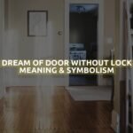 Dream Of Door Without Lock Meaning & Symbolism