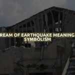 Dream Of Earthquake Meaning & Symbolism