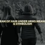 Dream Of Hair Under Arms Meaning & Symbolism