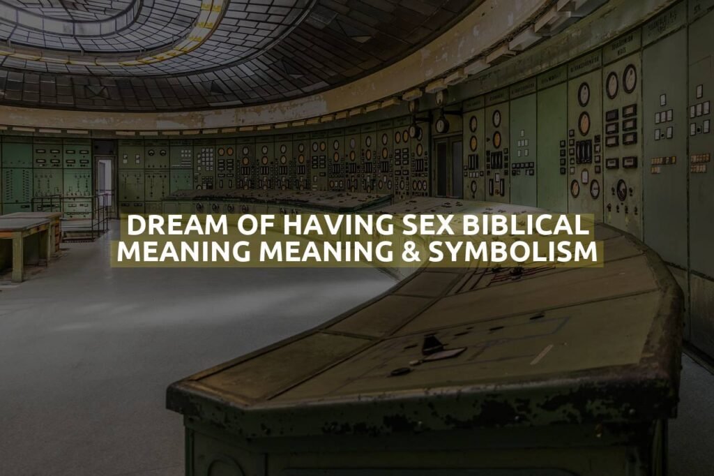 Dream Of Having Sex Biblical Meaning Meaning & Symbolism