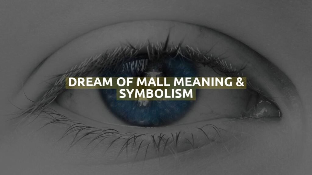 Dream Of Mall Meaning & Symbolism