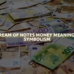 Dream Of Notes Money Meaning & Symbolism