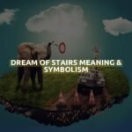 Dream Of Stairs Meaning & Symbolism