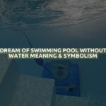 Dream Of Swimming Pool Without Water Meaning & Symbolism