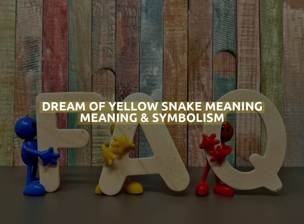 Dream Of Yellow Snake Meaning Meaning & Symbolism