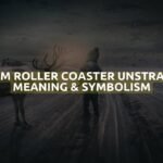 Dream Roller Coaster Unstrapped Meaning & Symbolism