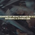 Dreaming Of Being Robbed In A Car Meaning & Symbolism