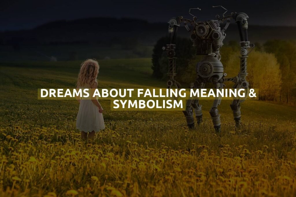 Dreams About Falling Meaning & Symbolism