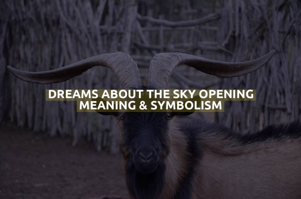 Dreams About The Sky Opening Meaning & Symbolism