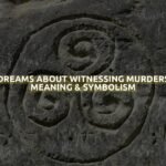 Dreams About Witnessing Murders Meaning & Symbolism