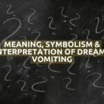 Meaning, Symbolism & Interpretation Of Dreams Vomiting