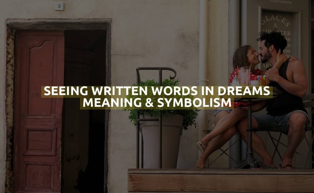 Seeing Written Words In Dreams Meaning & Symbolism