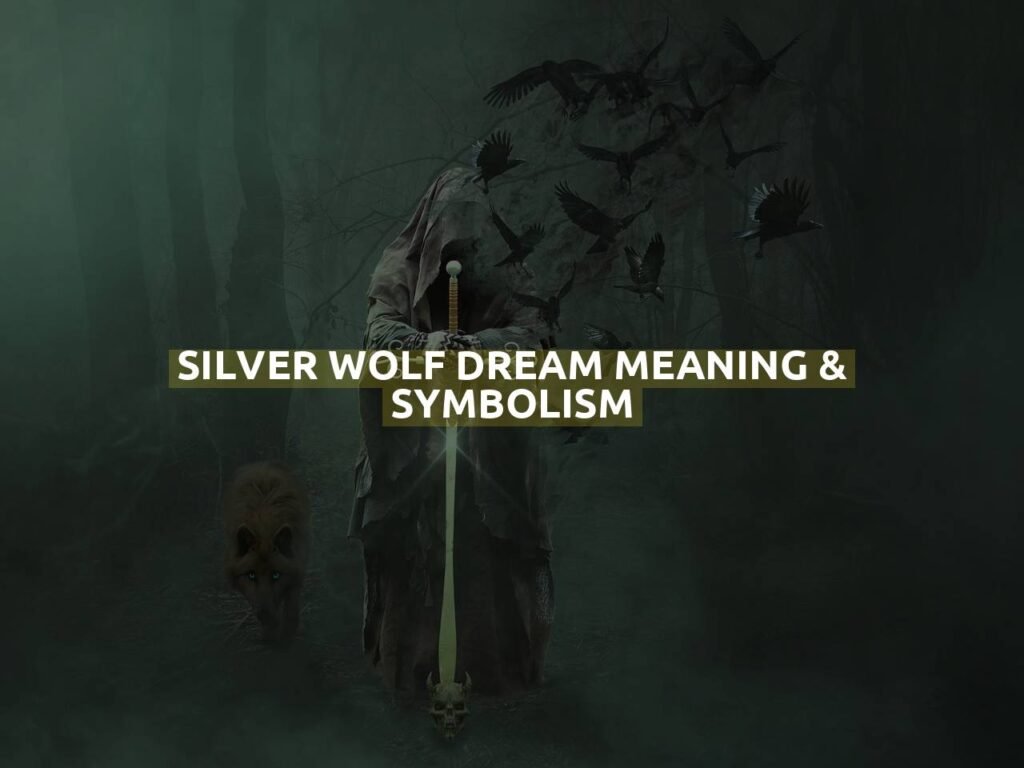 Silver Wolf Dream Meaning & Symbolism