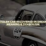 Stolen Car Recovered In Dream Meaning & Symbolism