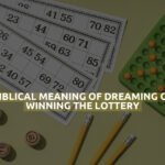 Biblical Meaning Of Dreaming Of Winning The Lottery