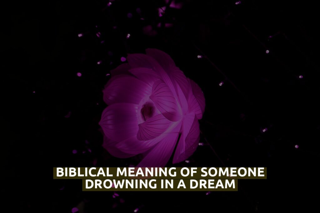 Biblical Meaning Of Someone Drowning In A Dream